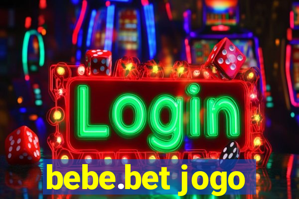 bebe.bet jogo